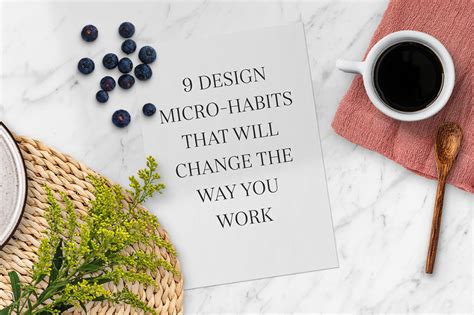 9 Design Micro-Habits That Will Change The Way You Work in 2021 | Habits, You working, Design