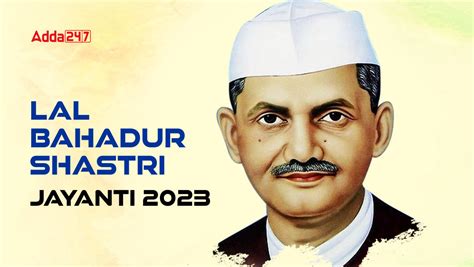 Lal Bahadur Shastri Jayanti 2023: Date, History and Significance