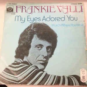 Frankie Valli – My Eyes Adored You (1974, Vinyl) - Discogs