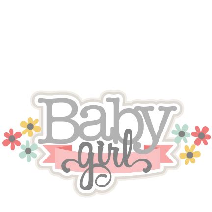 Baby Girl SVG scrapbook title baby svg cut files for cricut cute svg cuts cute cut files for ...