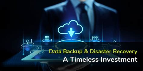 Data Backup & Disaster Recovery – A Timeless Investment