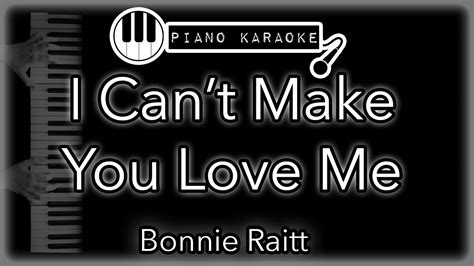 I Can't Make You Love Me - Bonnie Raitt - Piano Karaoke Instrumental - YouTube