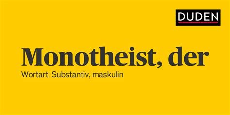 Duden | Monotheist | Rechtschreibung, Bedeutung, Definition, Herkunft