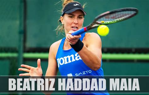 Beatriz Haddad Maia Tennis Player Biography, Family, Achievements ...