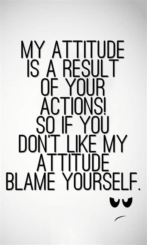 Attitude, actions, blame, cool, new, quote, result, saying, sign, HD ...