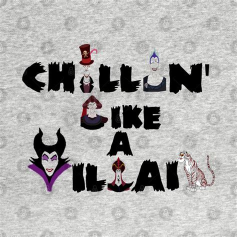 Chillin' Like a Villain - Villain - T-Shirt | TeePublic