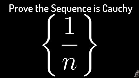 Proof that the Sequence {1/n} is a Cauchy Sequence - YouTube