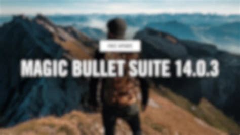 Maintenance Release for Magic Bullet Suite