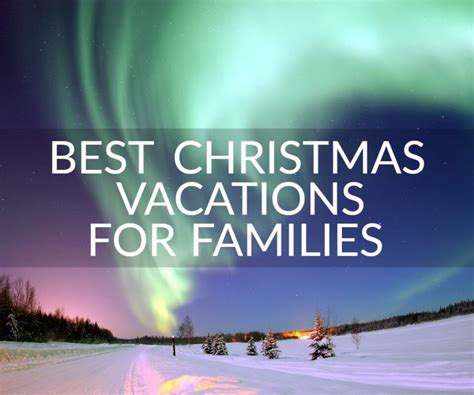 Best Christmas Vacations For Families