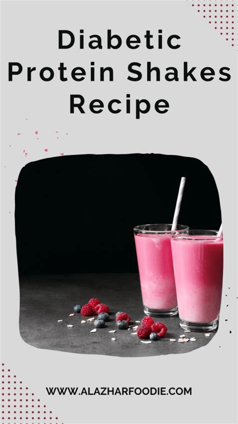 Diabetic Protein Shakes Recipe » Al Azhar Foodie