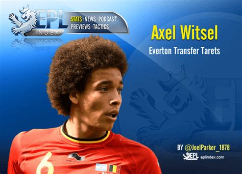 Everton Transfer Targets #1: Axel Witsel