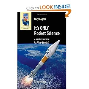 It's ONLY Rocket Science: An Introduction in Plain English (Astronomers' Universe): Lucy Rogers ...