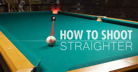 How to Shoot Straighter: Correcting the Vertical Axis Perception Error | Pool Cues and Billiards ...