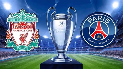 Liverpool vs PSG: Team news, injuries, possible lineups - Daily Post Nigeria