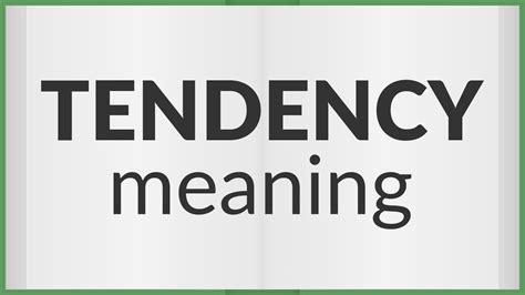 Tendency | meaning of Tendency - YouTube