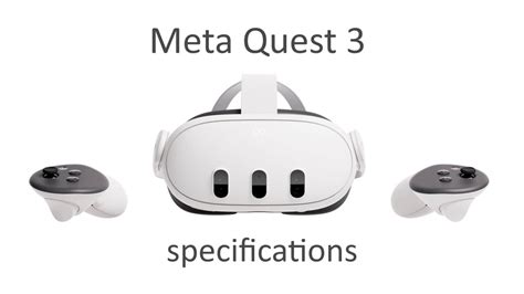 Meta Quest 3 Specifications