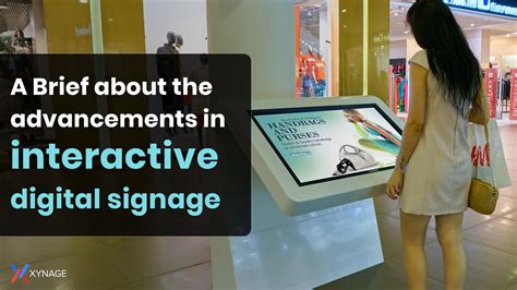 A Brief about the advancements in interactive digital signage