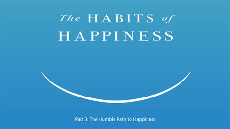 The Habits of Happiness 4