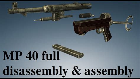 MP 40: full disassembly & assembly - YouTube