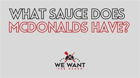 What Sauce Does McDonalds Have? ⋆ We Want The Sauce