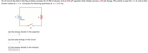 Solved An LC circuit like that in the figure below consists | Chegg.com