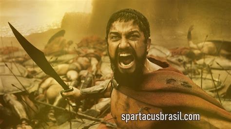 Leonidas: 10 Best 300 Spartans Movie Quotes | Spartacus Brasil