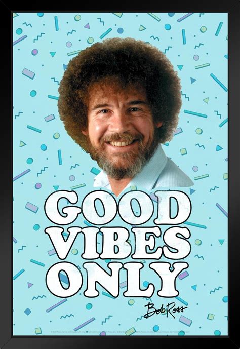 Trinx Bob Ross Good Vibes Only Blue Funny Bob Ross Poster Bob Ross ...