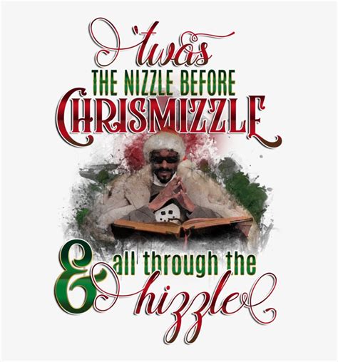 Twas The Nizzle Before Chrismizzle Hizzle Snoop Dogg - Snoop Dogg ...