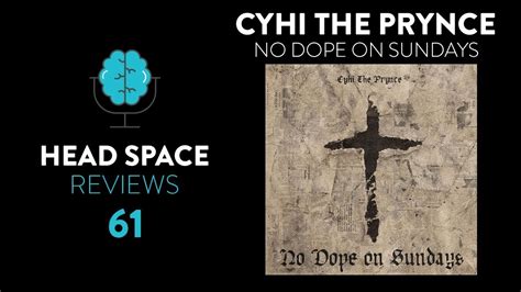 CyHi The Prynce - No Dope On Sundays Review - YouTube