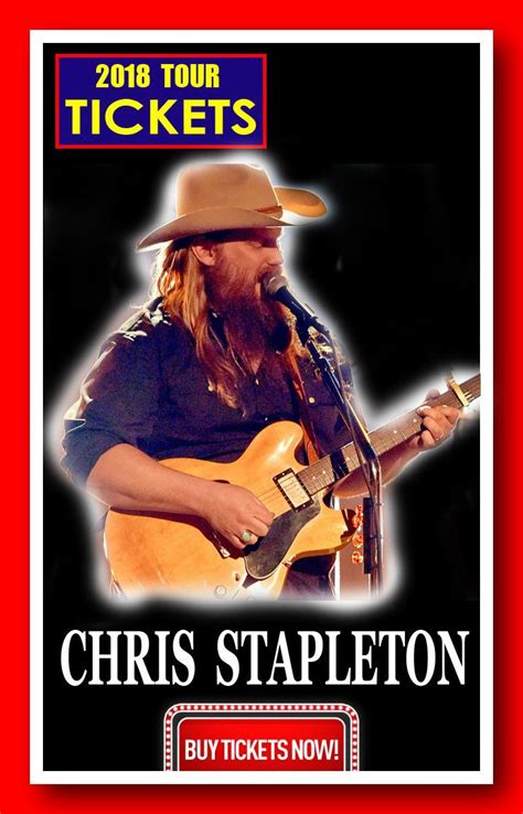 CHRIS STAPLETON - The easiest way to buy concert tickets (seller – SeatGeek). Tour 2018 ...