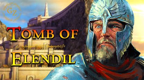 What was the Tomb of Elendil? | Lord of the Rings Lore | Middle-Earth - YouTube