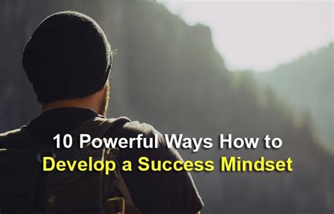 10 Powerful Ways How To Develop A Success Mindset