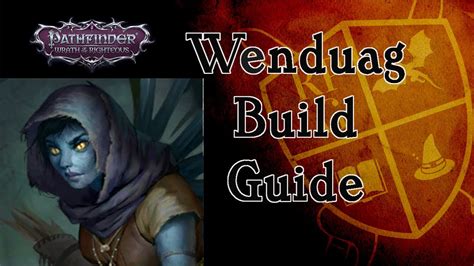 Wenduag Build Guide - Pathfinder Wrath of the Righteous - YouTube