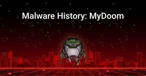 Malware History: MyDoom - ANY.RUN BLOG