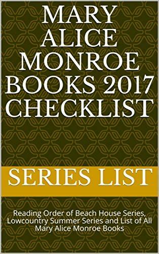 Mary Alice Monroe Books 2017 Checklist: Reading Order of Beach House ...