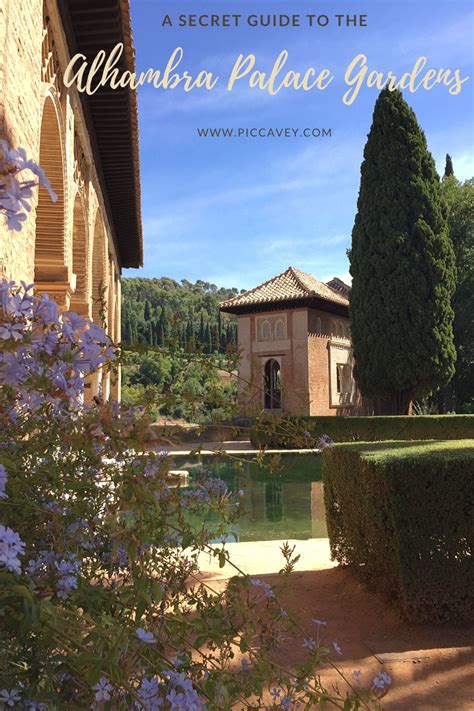 The Alhambra Gardens in Andalusia - A Secret Guide ⋆ Piccavey