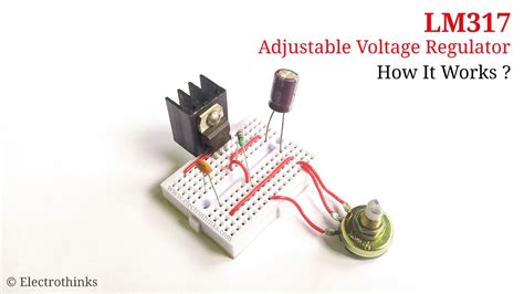 LM317 Adjustable Voltage Regulator Circuit Working Explanation