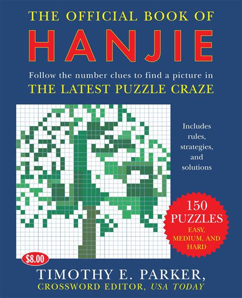 The Official Book of Hanjie : 150 Puzzles -- Follow the Number Clues to ...