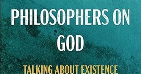 Book review: Philosophers on God: Talking about existence, edited by ...