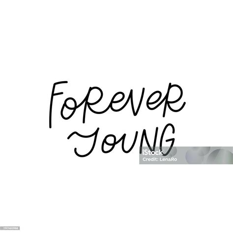 Forever Young Calligraphy Quote Lettering Stock Illustration - Download ...