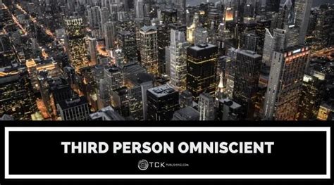 Third Person Omniscient POV: Advantages and Limits - TCK Publishing