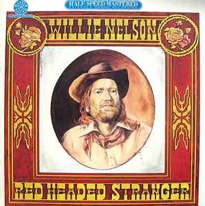 Willie Nelson - Red Headed Stranger (1980, Half-Speed Mastered, Vinyl) | Discogs