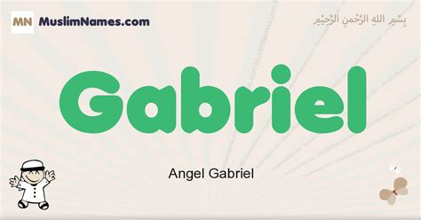 Gabriel muslim boys name and meaning, islamic boys name Gabriel