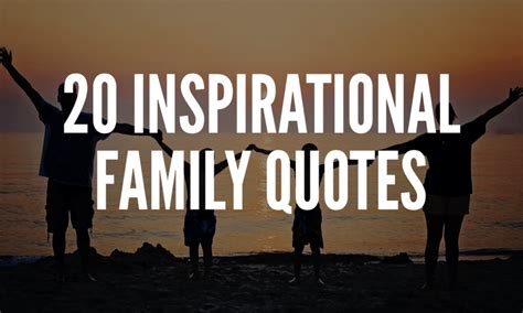 20 Inspirational Family Quotes