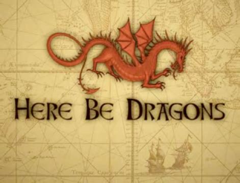 You Can't Get There From Here: Here Be Dragons