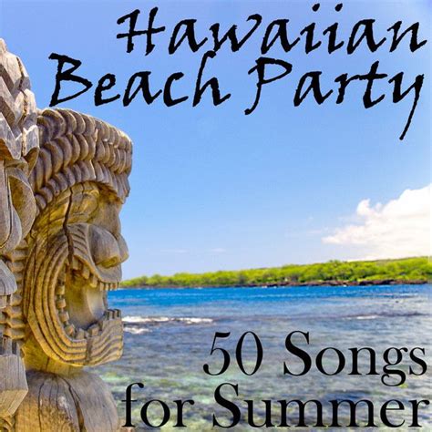 Hawaiian Beach Party: 50 Songs for Summer | Hawaiian beach party, Hawaiian beaches, Beach party