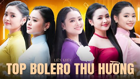 TOP 20 BÀI BOLERO HAY XUẤT SẮC NHẤT CỦA THU HƯỜNG - Nhạc Bolero Xưa Mê Mẩn Triệu Trái Tim - YouTube