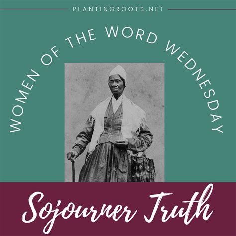 Sojourner Truth: Abolitionist and Advocate • Planting Roots - Strength to Thrive Military Life