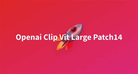 Openai Clip Vit Large Patch14 - a Hugging Face Space by domnguyen