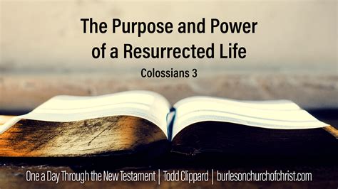 Colossians 3: The Purpose and Power of a Resurrected Life – Burleson ...